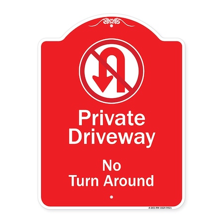 Signmission Private Driveway No Turn Around W/Heavy-Gauge Aluminum Architectural Sign, 24" x 18", RW-1824-9921 A-DES-RW-1824-9921